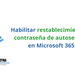 Habilitar restablecimiento de contraseña de autoservicio en Microsoft 365