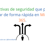 5 directivas de seguridad que puedes habilitar de forma rápida en Microsoft 365