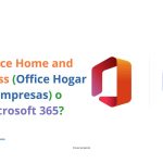 ¿Office Home and Business (Office Hogar y Empresas) o Microsoft 365?