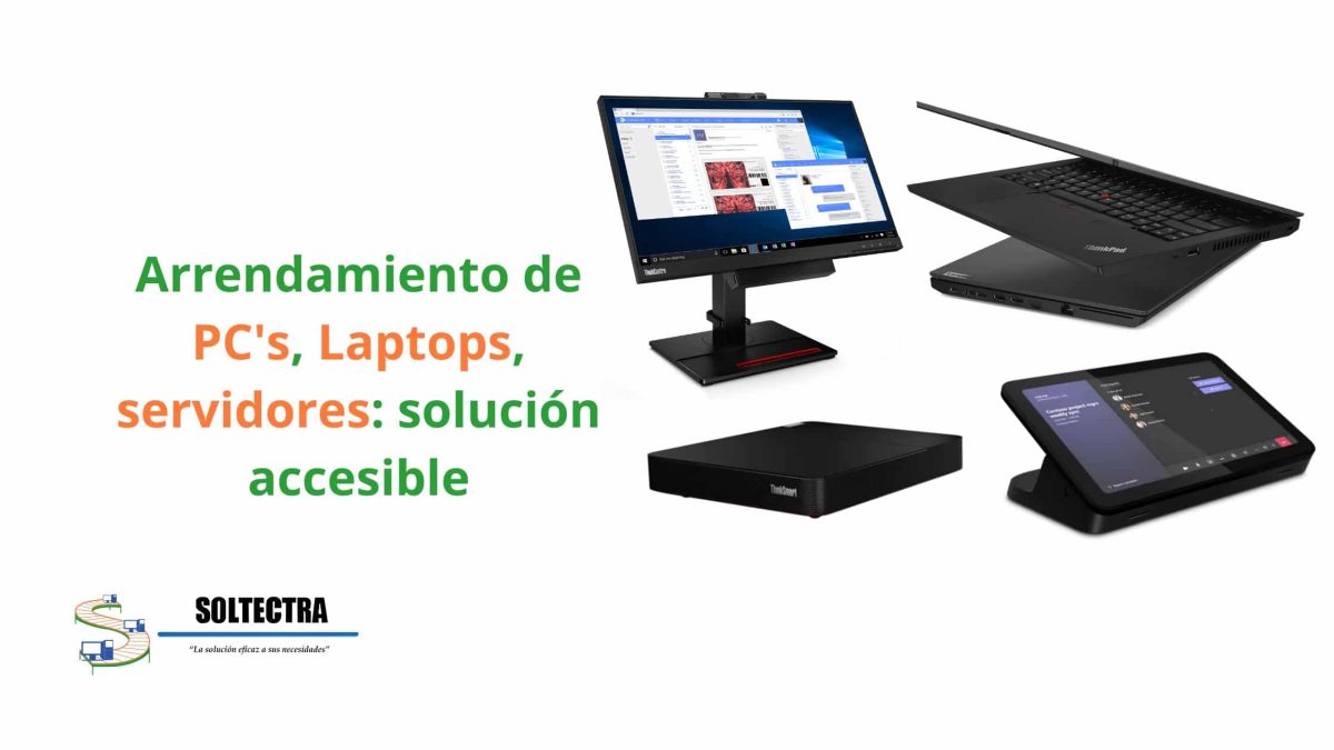 Arrendamiento de PC's, Laptops y servidores